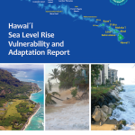 Hawaiʻi Sea Level Rise Vulnerability and Adaptation Report 2017