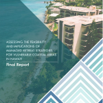 Assessing the Feasibility and Implications of Managed Retreat Strategies For Vulnerable Coastal Areas in Hawaiʻi: Final Repor